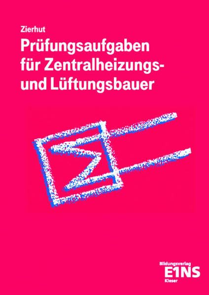 Prüfungsaufgaben für Zentralheizungs- und Lüftungsbauer: Aufgabenband Business, Finance & Career