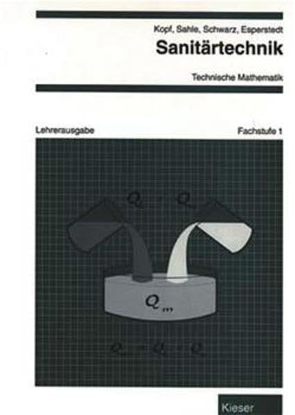 Sanitärtechnik Technische Mathematik, Fachstufe 1: Arbeitsheft (Technische Mathematik Sanitärtechnik) Business, Finance & Career