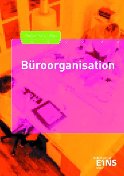 Büroorganisation: Lehr-/Fachbuch Business, Finance & Career