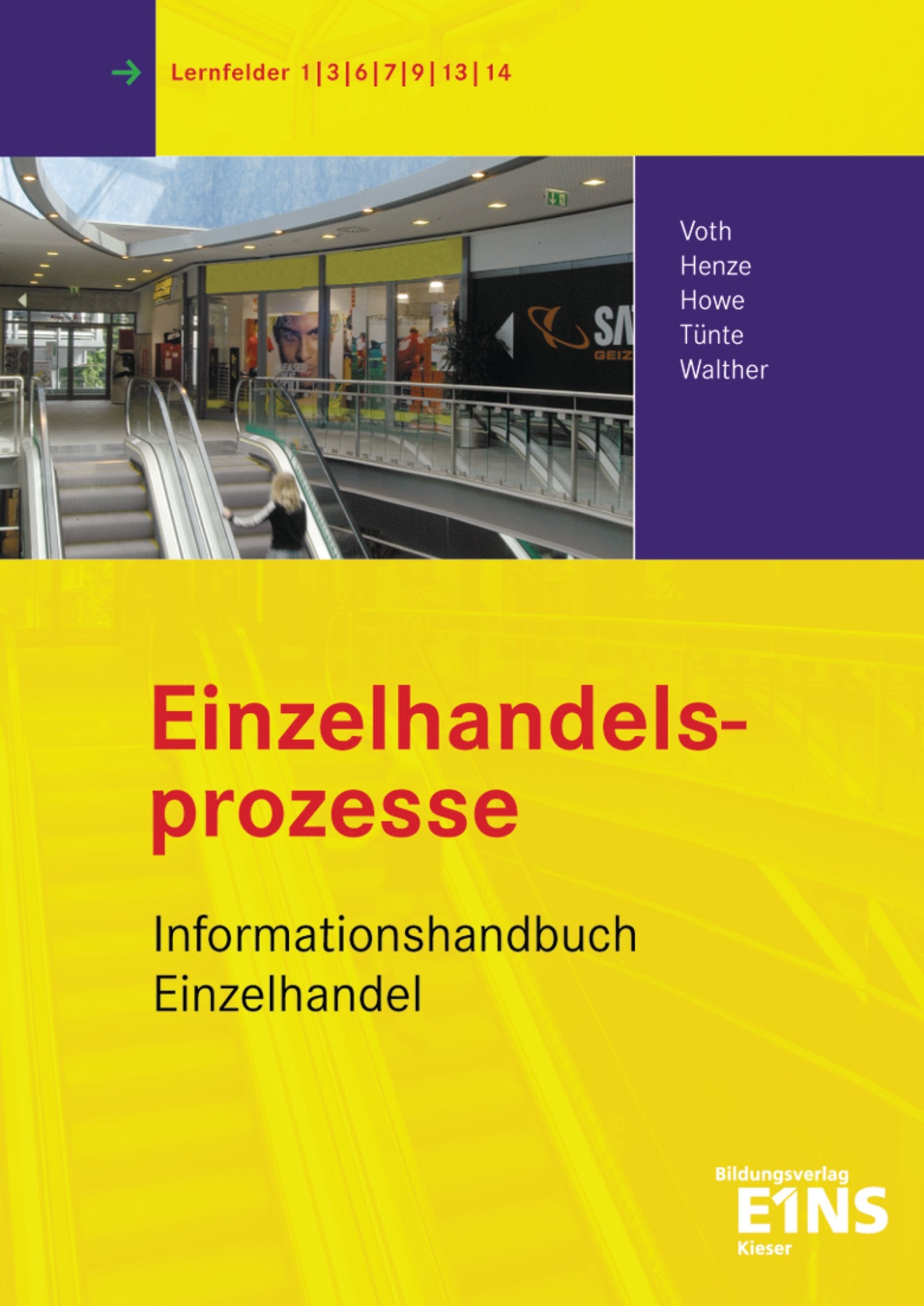 Einzelhandelsprozesse: Einzelhandelsbetriebslehre, EURO, Informationshandbuch Business, Finance & Career