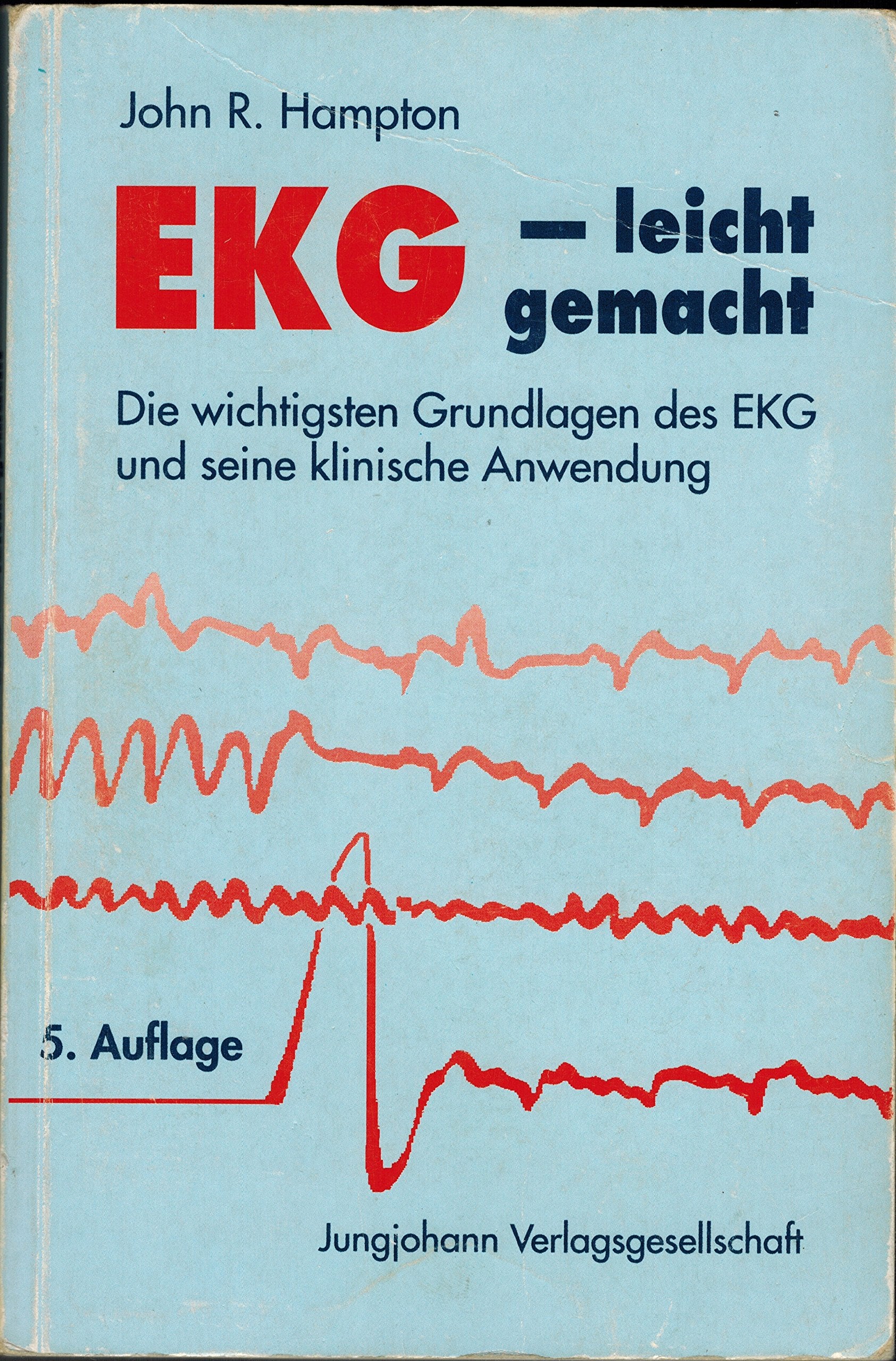 EKG - leicht gemacht. Mit den wichtigsten Grundlagen des EKG's und seiner klinischen Anwendung book