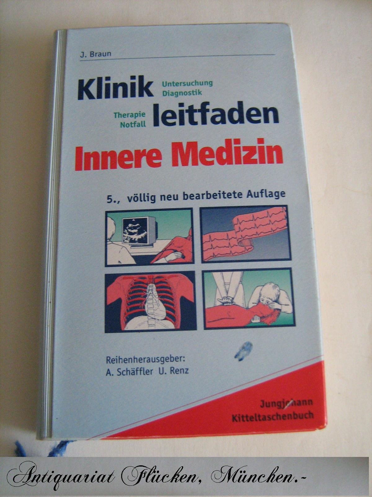 Klinikleitfaden. Innere Medizin. Untersuchung. Diagnostik. Therapie. Notfall Medicine