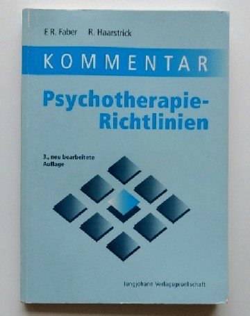 Kommentar Psychotherapie-Richtlinien. Gutachterverfahren in der Psychotherapie. Psychosomatische Grundversorgung Psychology