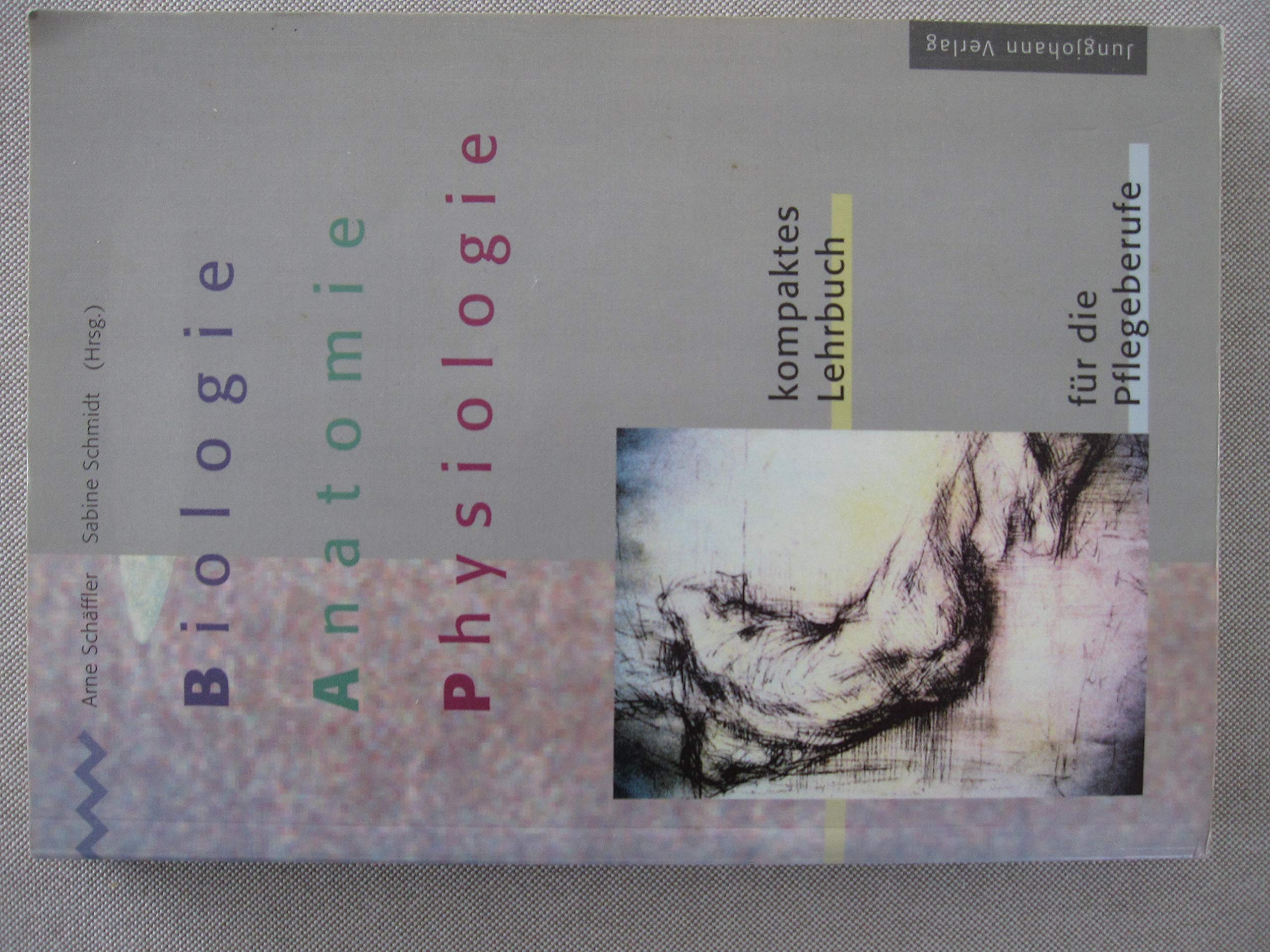 Biologie, Anatomie und Physiologie für die Pflegeberufe. Ein kompaktes Lehrbuch Natural Sciences