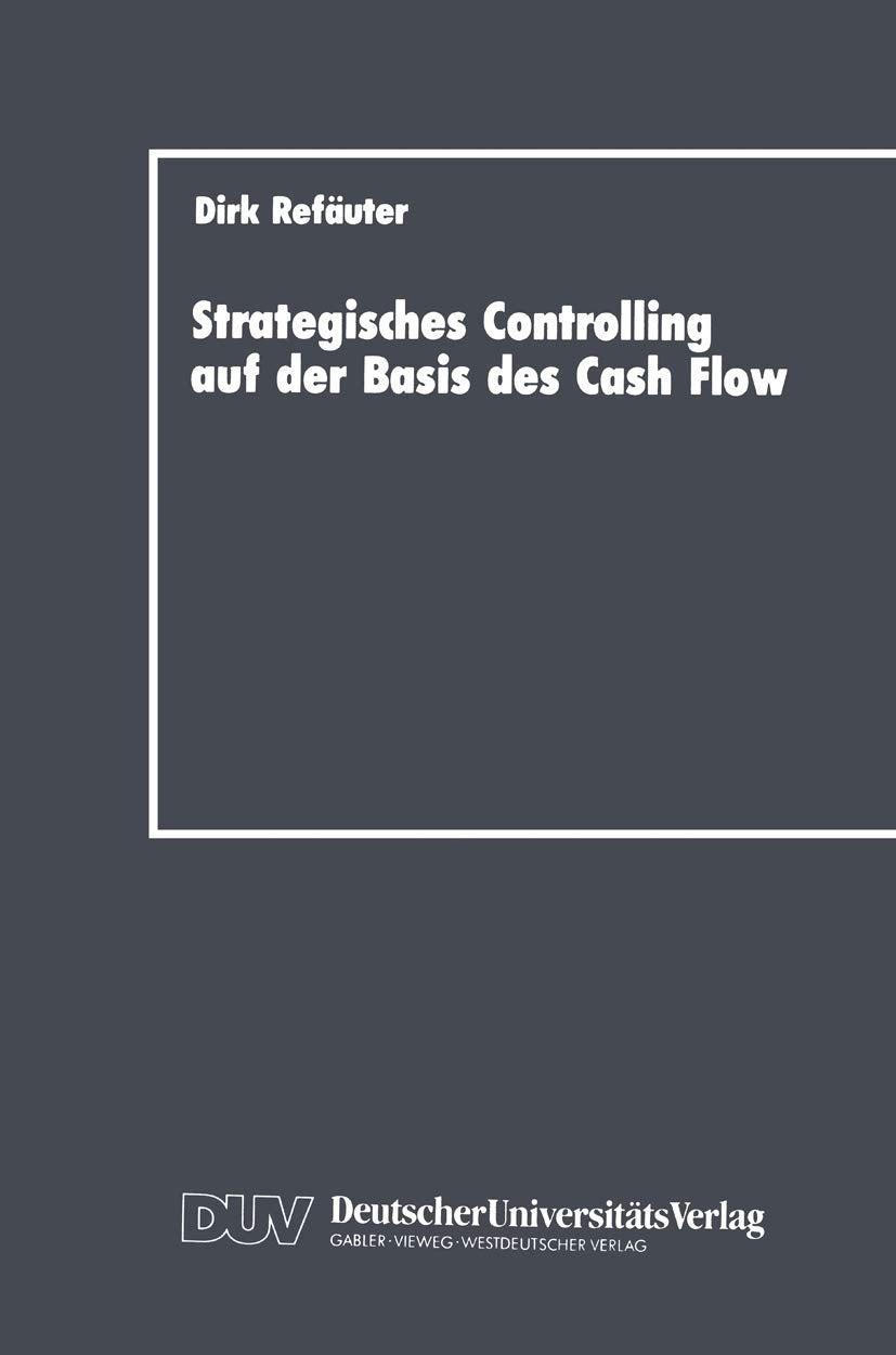 Strategisches Controlling auf der Basis des Cash Flow Law