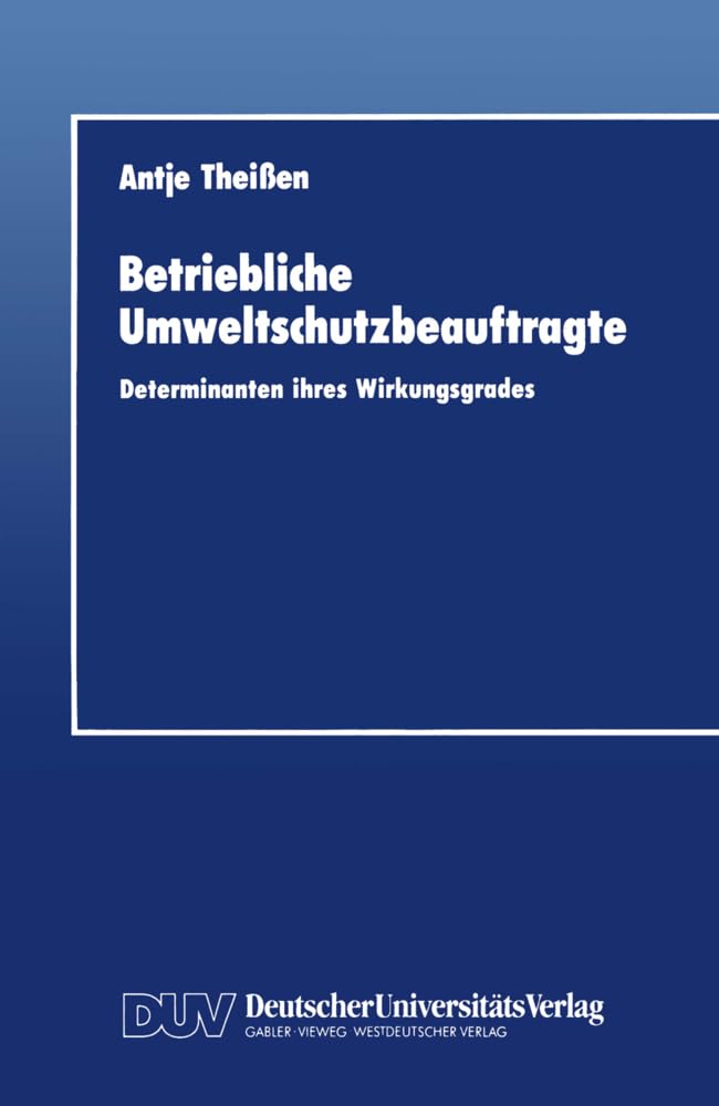 Betriebliche Umweltschutzbeauftragte: Determinanten ihres Wirkungsgrades Law
