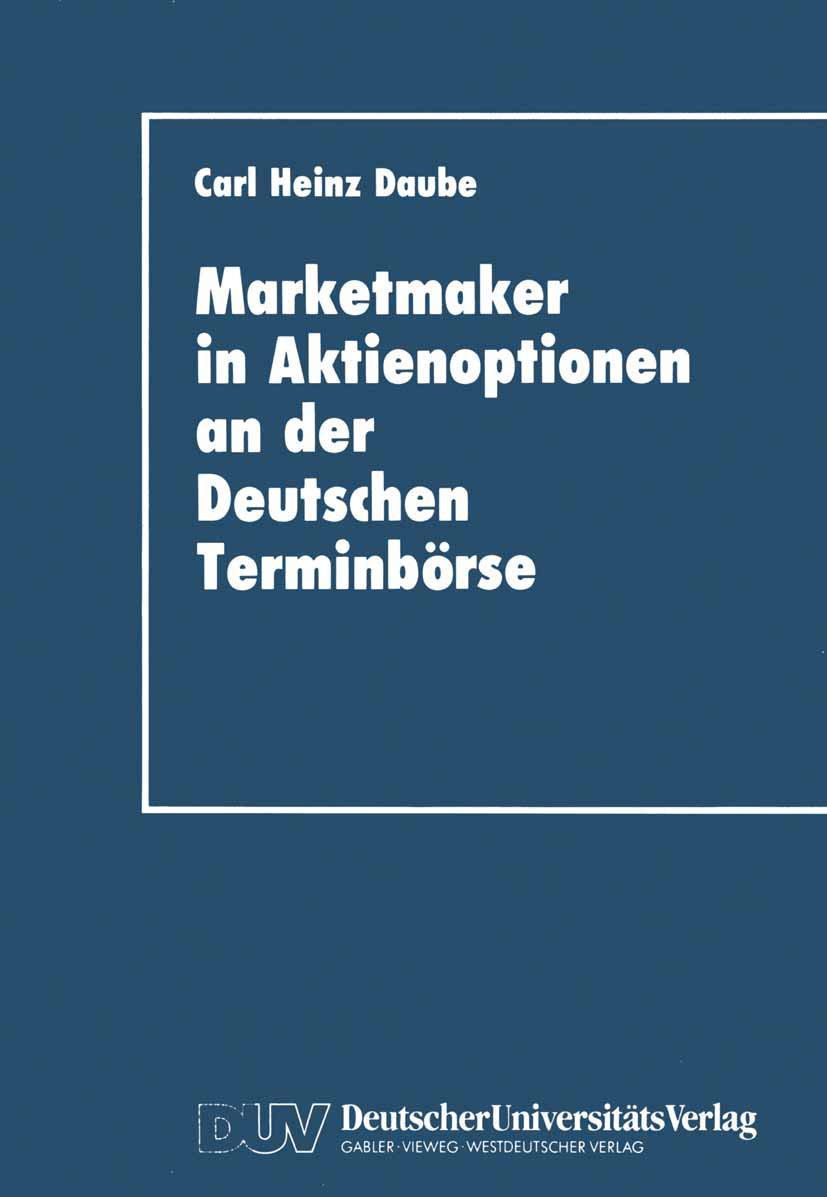 Marketmaker in Aktienoptionen an der Deutschen Terminbörse (Schriftenreihe des Instituts für Geld- und Kapitalverkehr der Universität Hamburg, 6, Band 6) Law