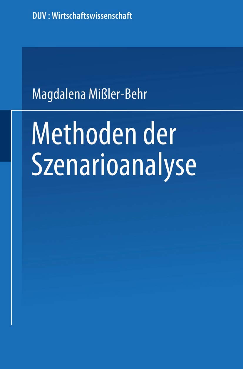 Methoden der Szenarioanalyse (DUV Wirtschaftswissenschaft) (German Edition): Diss. Law