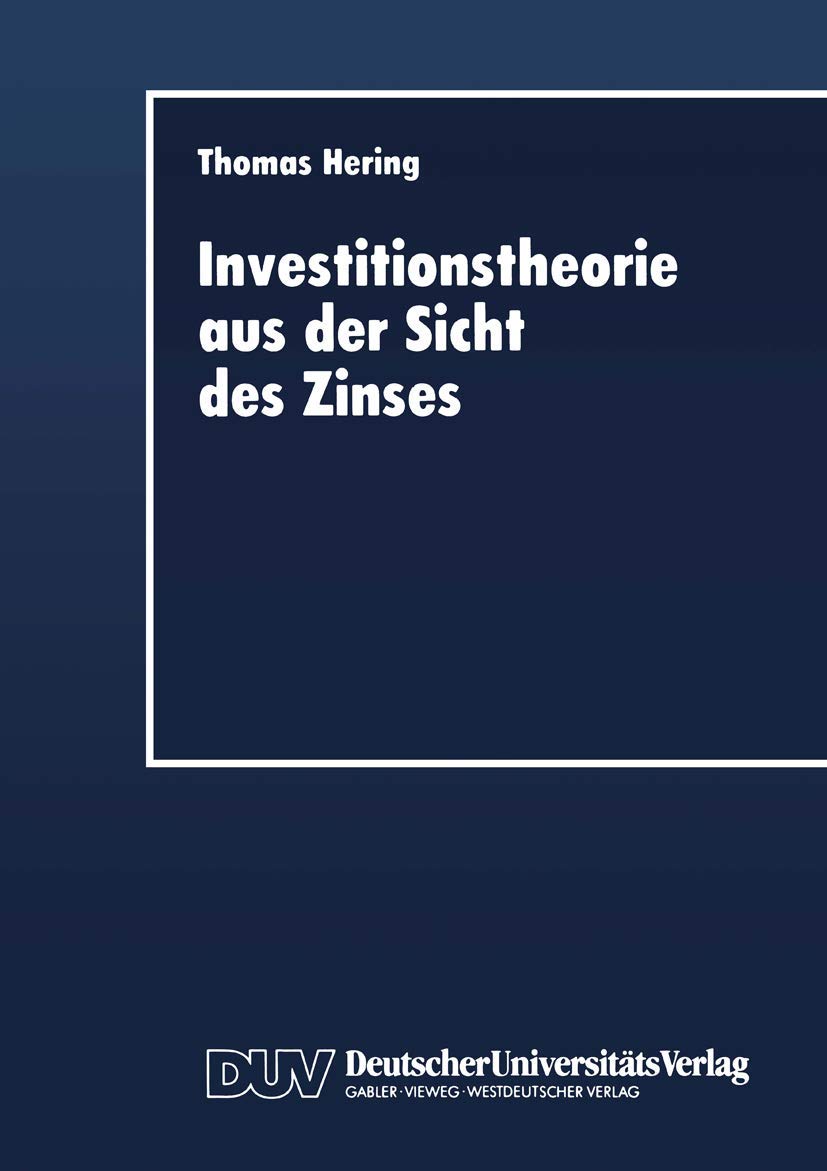 Investitionstheorie aus der Sicht des Zinses Law