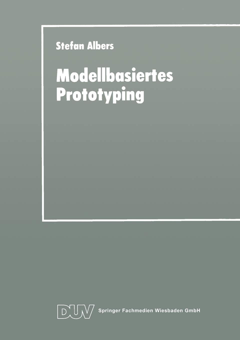 Modellbasiertes Prototyping: Entwicklung betrieblicher Anwendungssysteme auf der Basis von Metamodellen (DUV Wirtschaftswissenschaft) Law