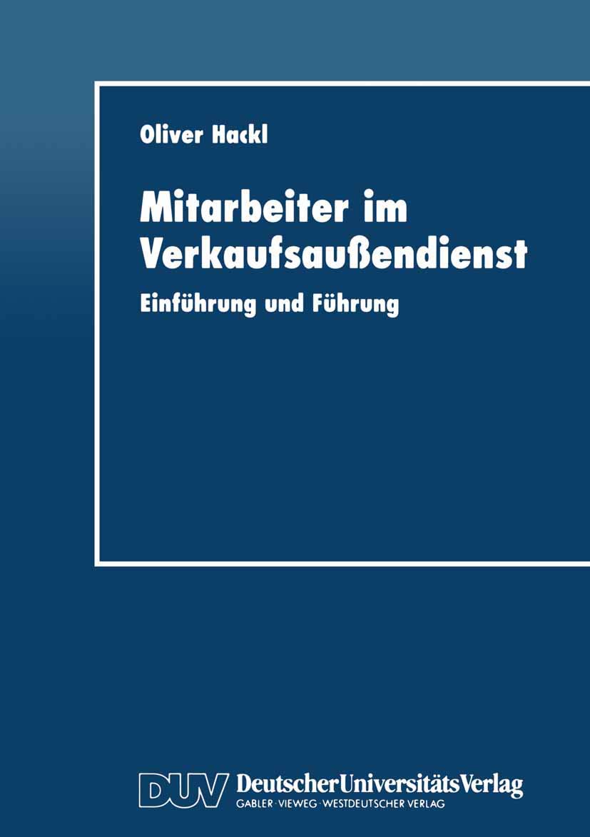 Mitarbeiter im Verkaufsaußendienst: Einführung Und Führung (German Edition) Law