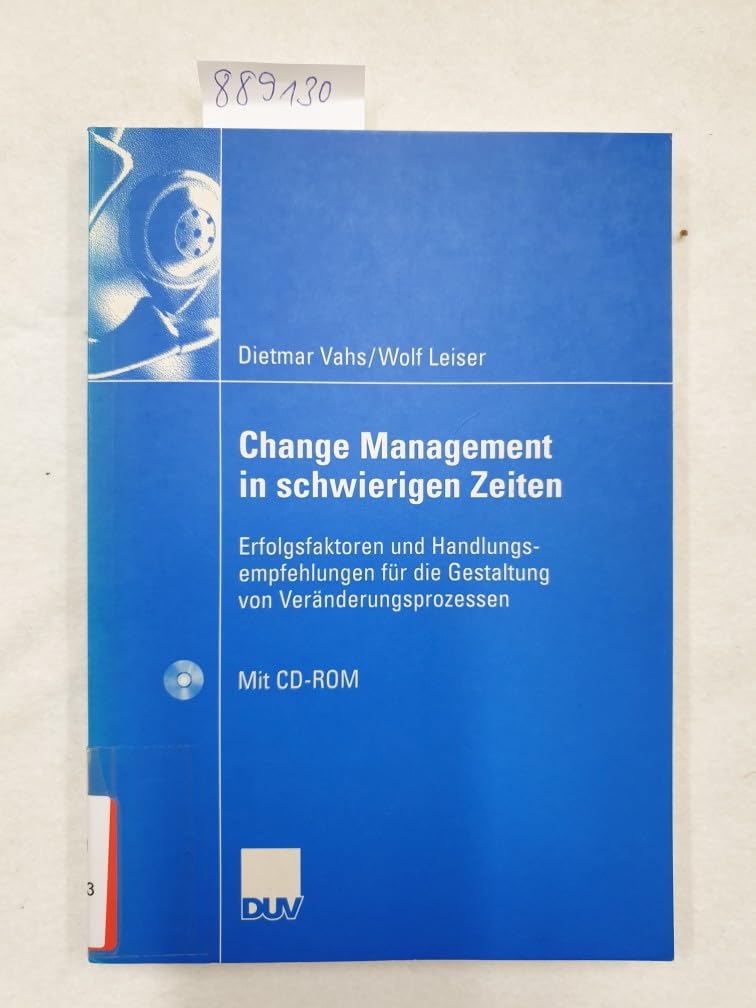 Change Management in schwierigen Zeiten: Erfolgsfaktoren und Handlungsempfehlungen für die Gestaltung von Veränderungsprozessen Law