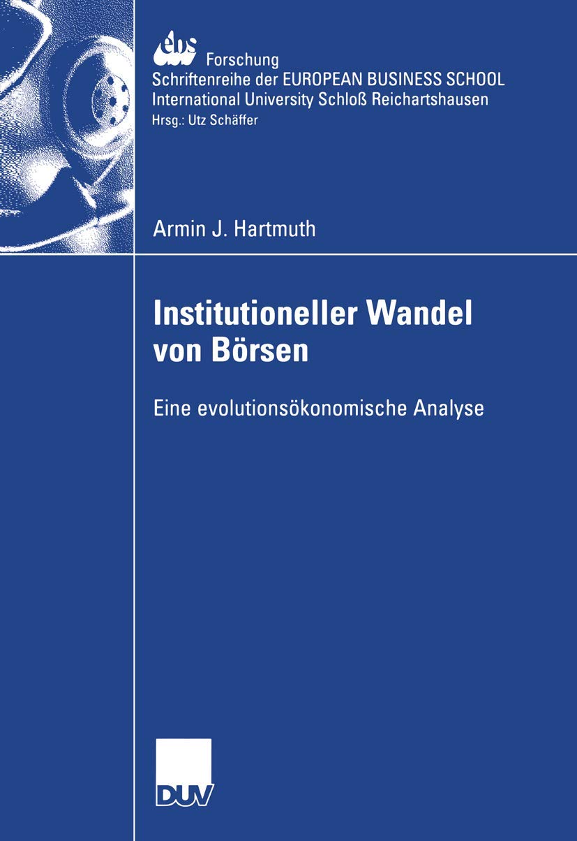 Institutioneller Wandel von Börsen: Eine evolutionsökonomische Analyse (ebs-Forschung, Schriftenreihe der European Business School Schloß ... SCHOOL Schloß Reichartshausen, 48, Band 48) Law