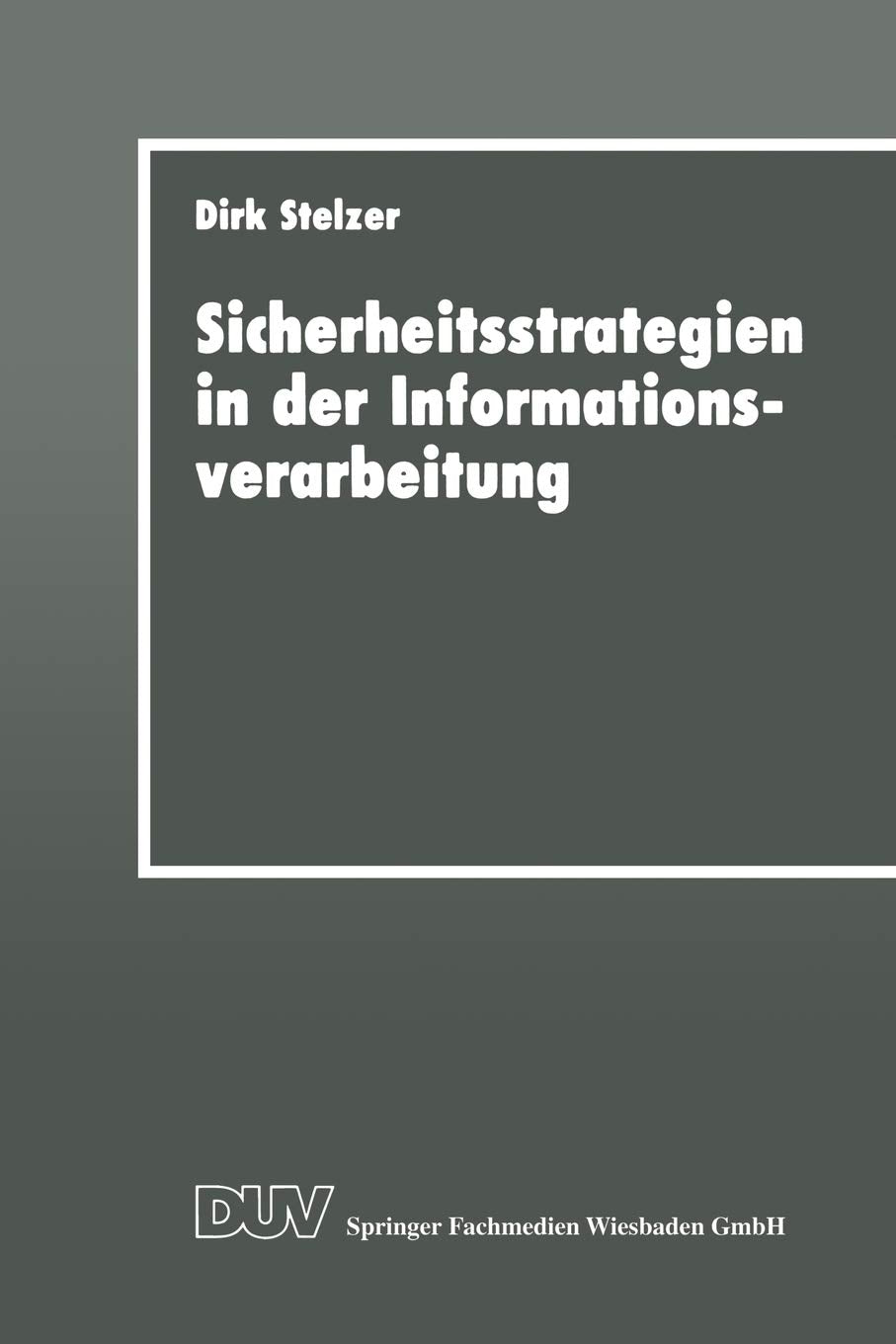 Sicherheitsstrategien in der Informationsverarbeitung: Ein Wissensbasiertes, Objektorientiertes System für die Risikoanalyse (German Edition) Law