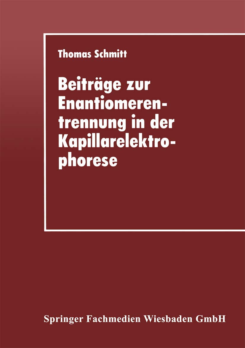 Beiträge zur Enantiomerentrennung in der Kapillarelektrophorese Natural Sciences