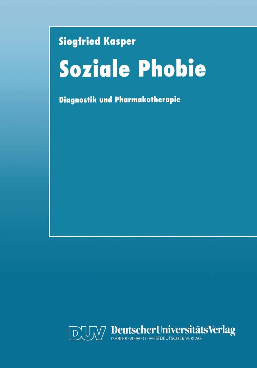 Soziale Phobie: Diagnostik und Pharmakotherapie Medicine