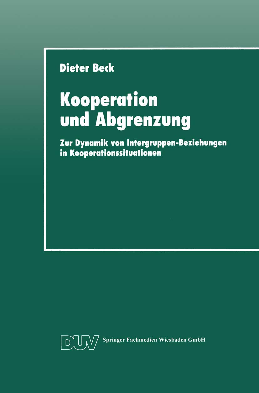 Kooperation und Abgrenzung. Zur Dynamik von Intergruppen-Beziehungen in Kooperationssituationen Law