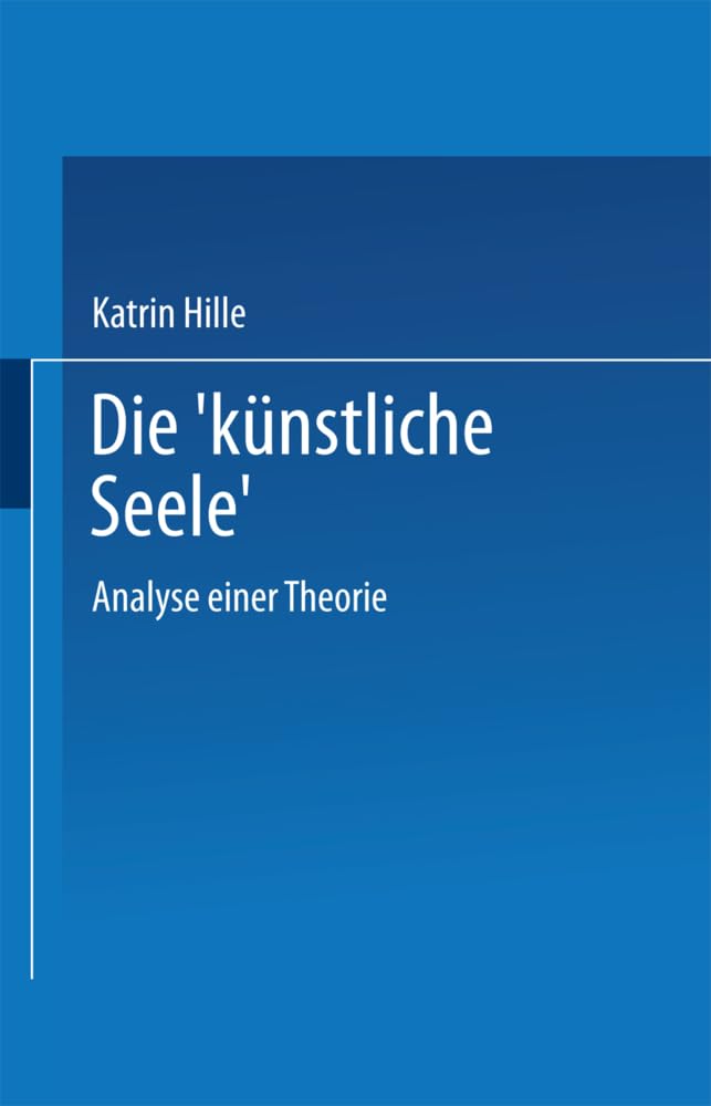 Die 'künstliche Seele': Analyse einer Theorie (German Edition) Law