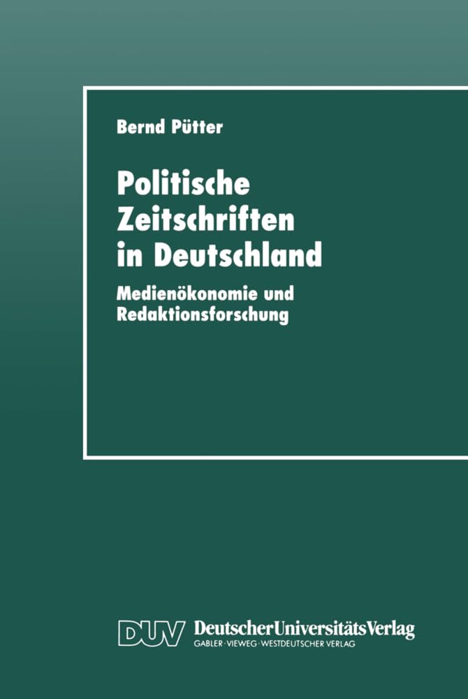 Politische Zeitschriften in Deutschland. Medienökonomie und Redaktionsforschung Law