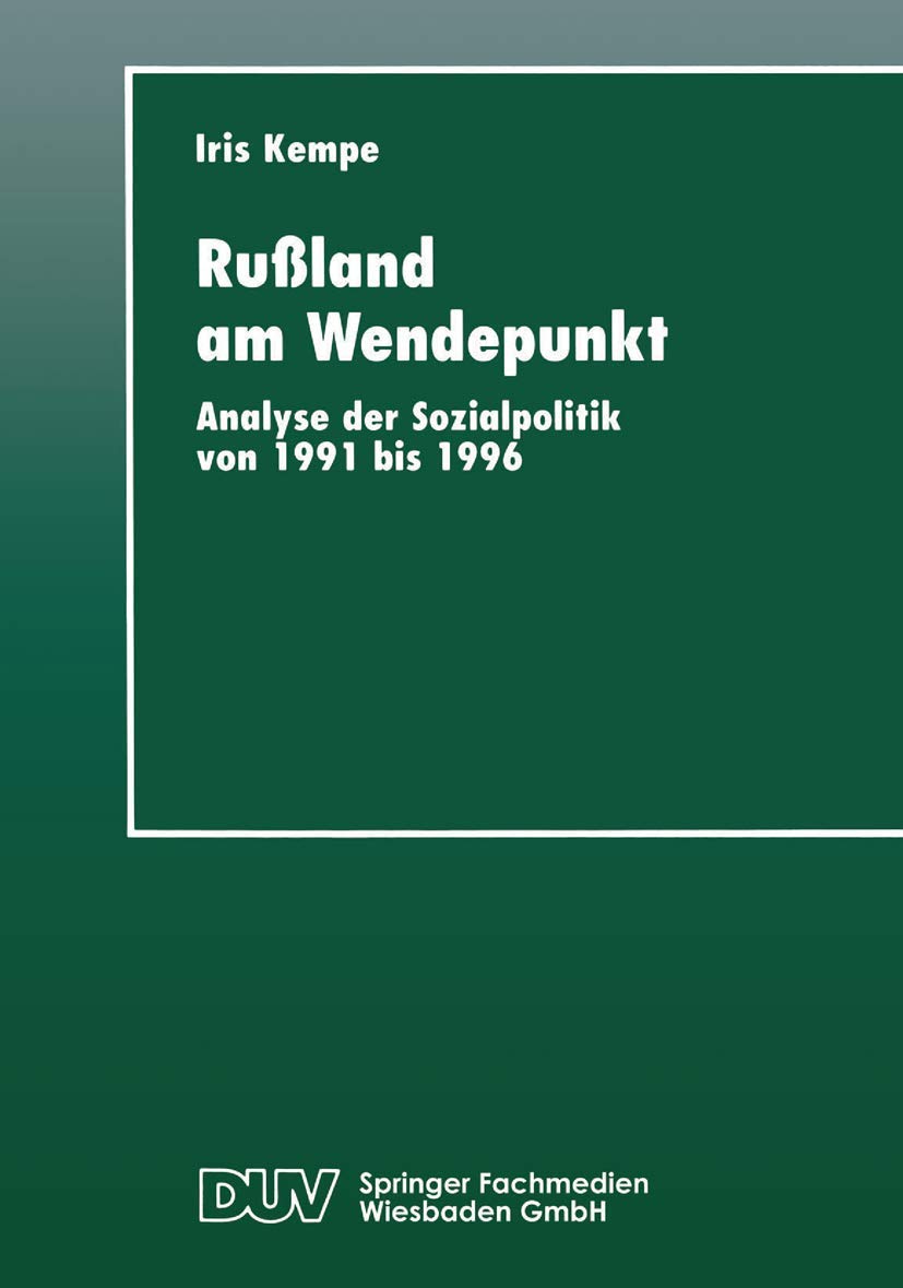 Rußland am Wendepunkt: Analyse der Sozialpolitik von 1991 bis 1996 (DUV Sozialwissenschaft) (German Edition) Law