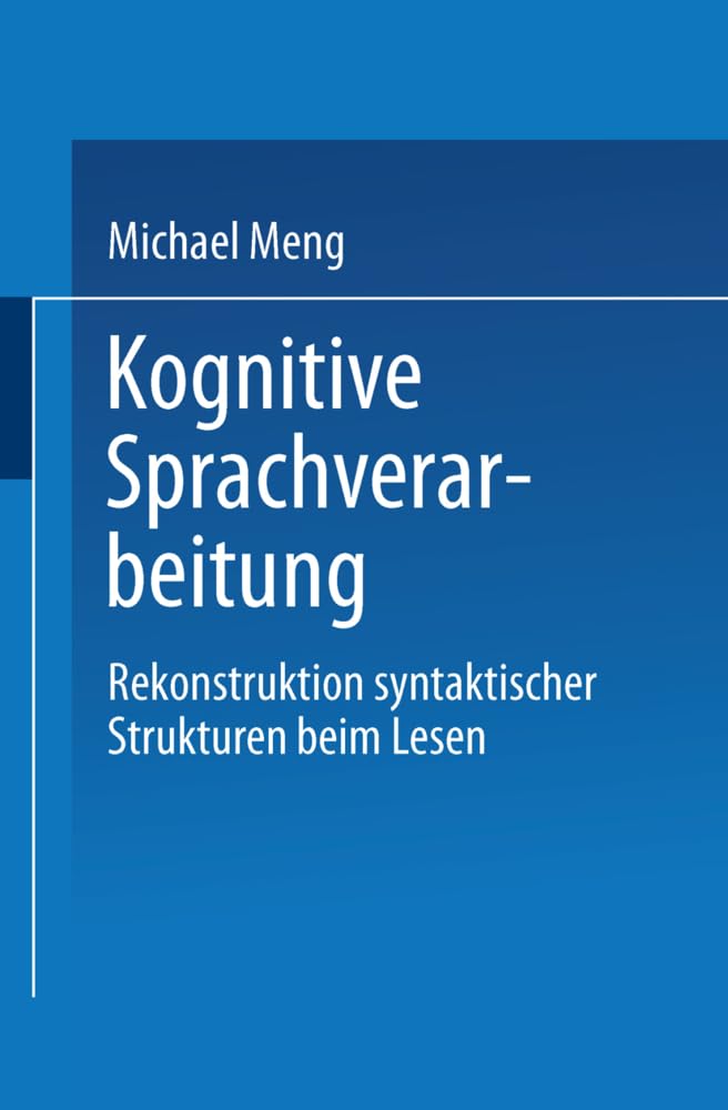 Kognitive Sprachverarbeitung: Rekonstruktion syntaktischer Strukturen beim Lesen (German Edition) Law