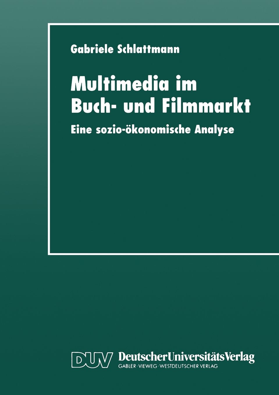 Multimedia im Buch- und Filmmarkt: Eine sozio-ökonomische Analyse (German Edition): Eine sozio-ökonomische Analyse. Diss. Law
