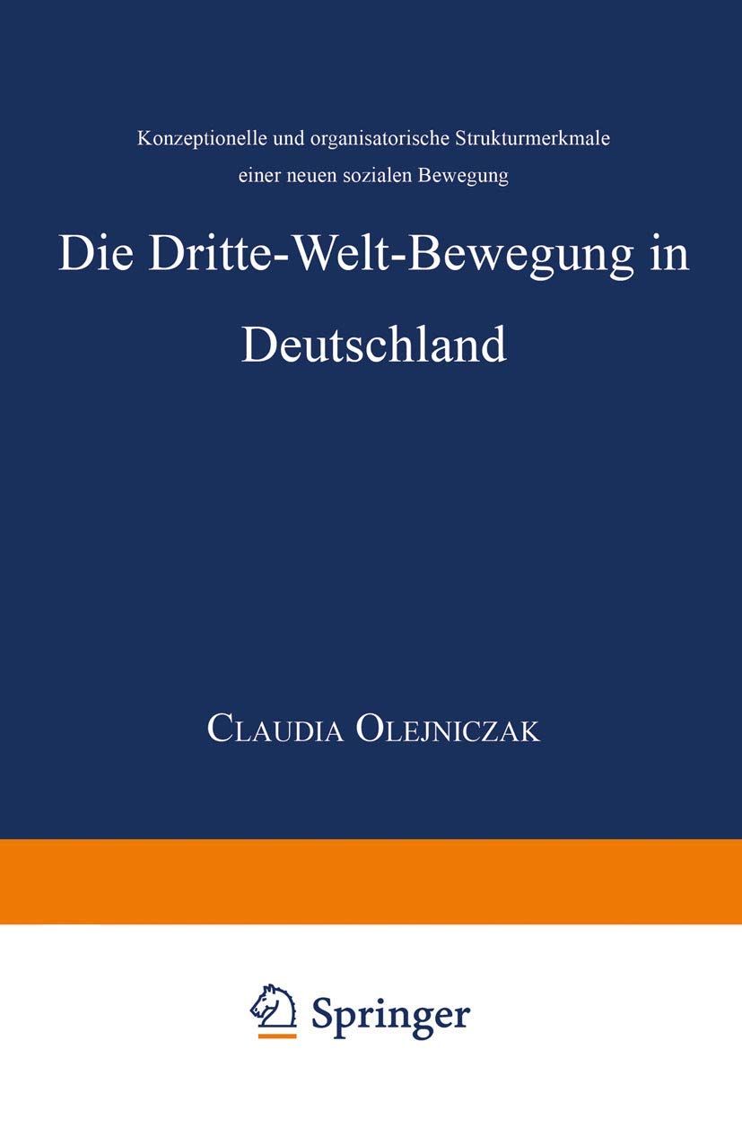 Die Dritte-Welt-Bewegung in Deutschland: Konzeptionelle Und Organisatorische Strukturmerkmale Einer Neuen Sozialen Bewegung (German Edition) Law