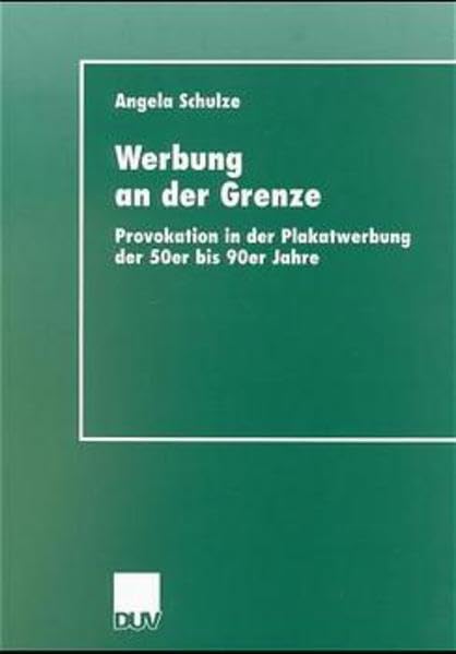Werbung an der Grenze: Provokation in der Plakatwerbung der 50er bis 90er Jahre Law