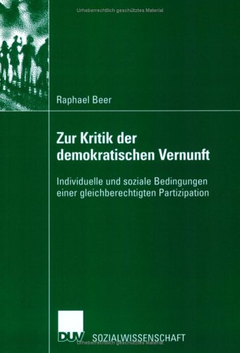 Zur Kritik der demokratischen Vernunft. Individuelle und soziale Bedingungen einer gleichberechtigten Partizipation Law