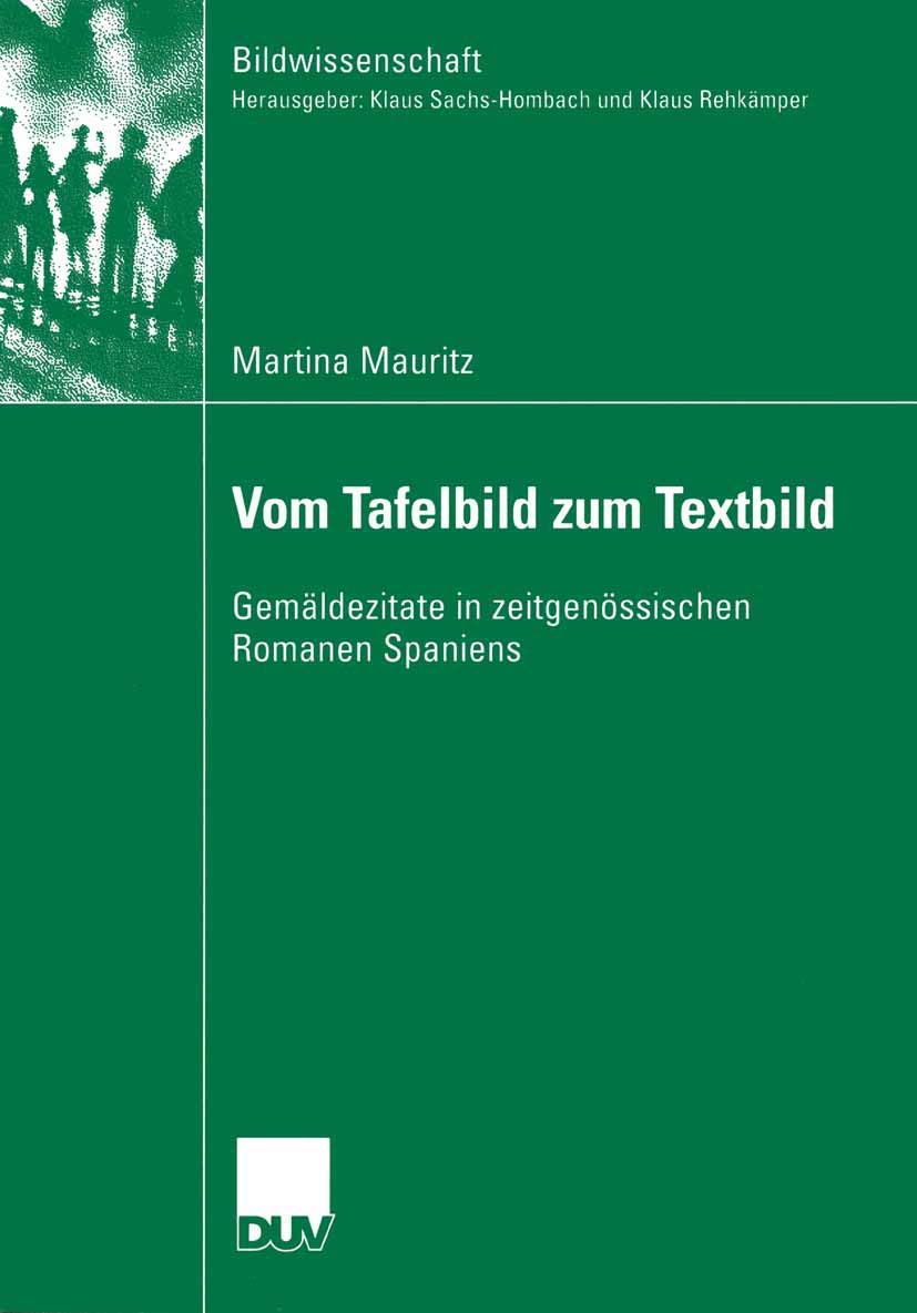 Vom Tafelbild zum Textbild: Gemäldezitate in zeitgenössischen Romanen Spaniens (Bildwissenschaft, 13, Band 13) Law