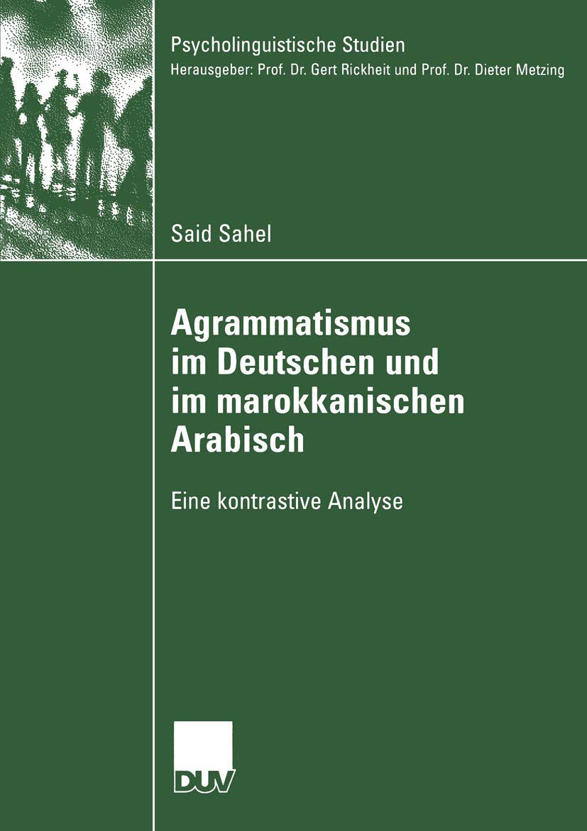 Agrammatismus im Deutschen und im marokkanischen Arabisch: Eine kontrastive Analyse (Psycholinguistische Studien) Law