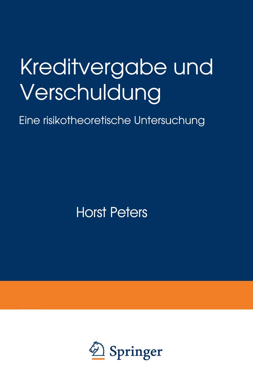 Kreditvergabe und Verschuldung: Eine risikotheoretische Untersuchung Law