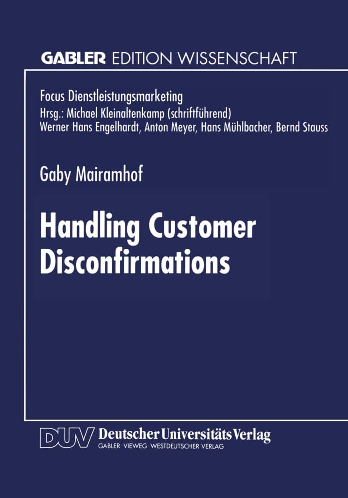 Handling Customer Disconfirmations: A Model Of The Service Provider's Response Process (Fokus Dienstleistungsmarketing) (German Edition) Law