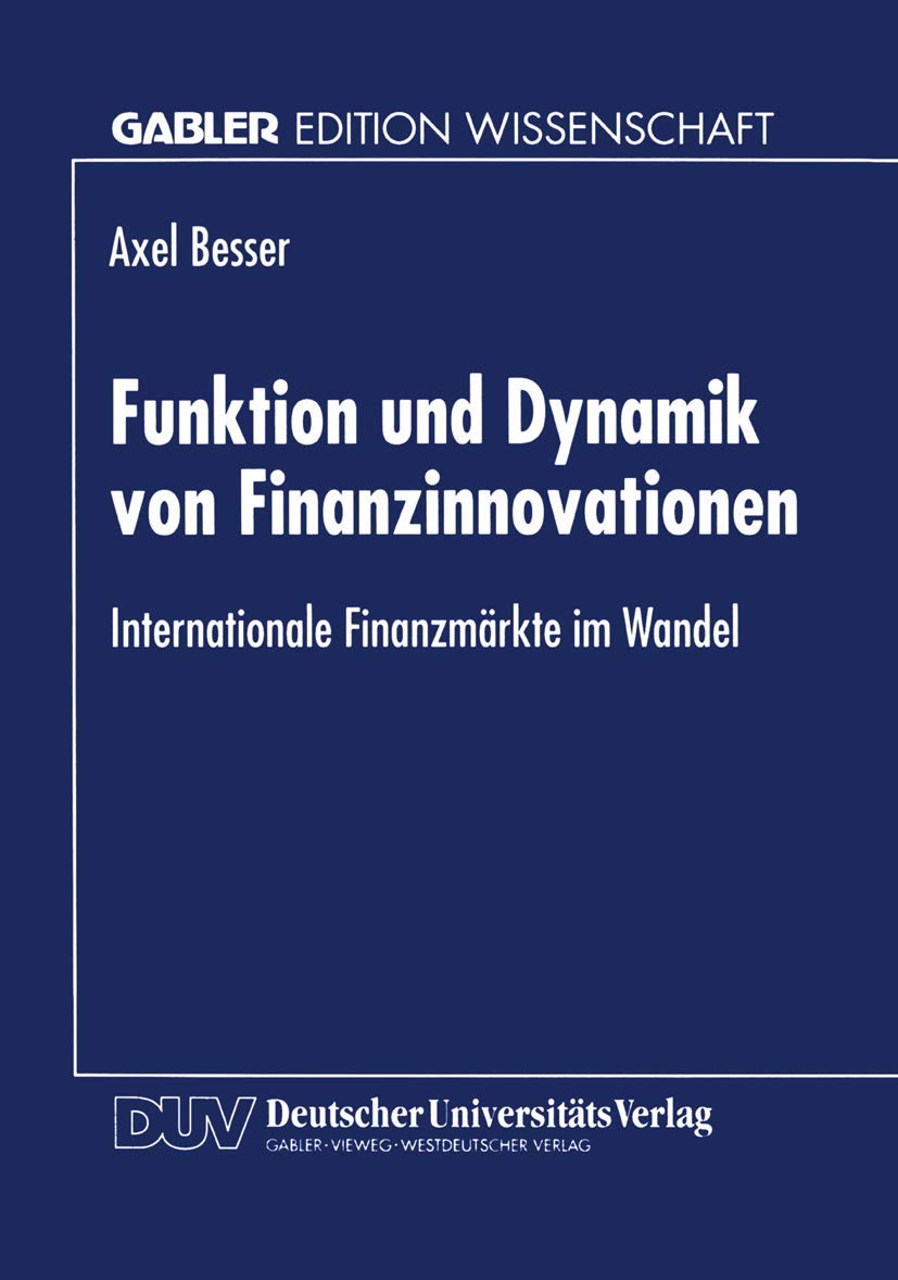 Funktion und Dynamik von Finanzinnovationen: Internationale Finanzmärkte Im Wandel (Gabler Edition Wissenschaft) (German Edition) Law