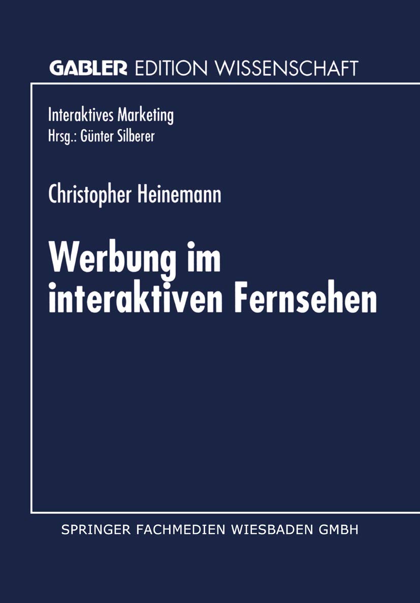 Werbung im interaktiven Fernsehen (Interaktives Marketing) (German Edition): Diss. Law