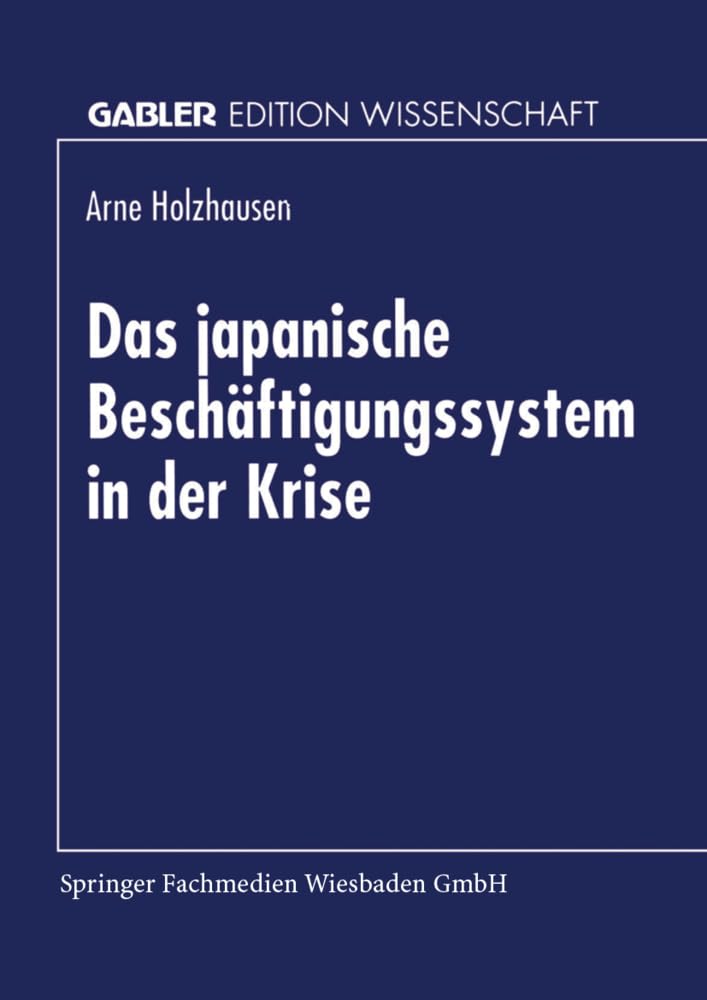 Das japanische Beschäftigungssystem in der Krise: Diss. Freie Univ. Berlin 1997 Law