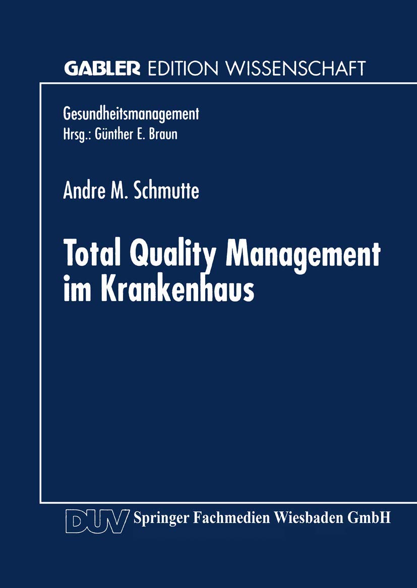Total Quality Management im Krankenhaus (Gesundheits- und Qualitätsmanagement) Medicine