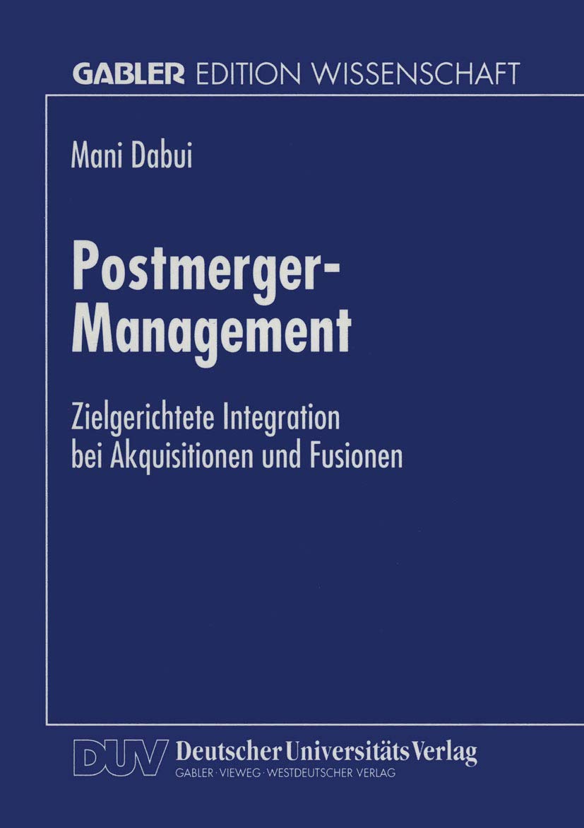 Postmerger-Management: Zielgerichtete Integration bei Akquisitionen und Fusionen Law