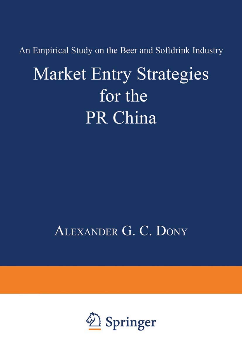 Market Entry Strategies for the Pr China: An Empirical Study On The Beer And Softdrink Industry (German Edition) Law