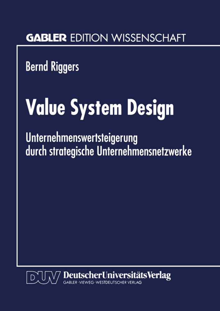 Value System Design: Unternehmenswertsteigerung durch strategische Unternehmensnetzwerke Law