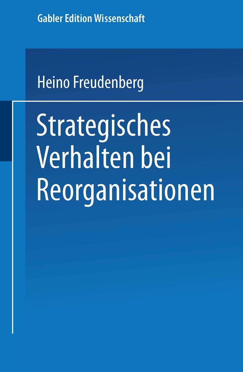 Strategisches Verhalten bei Reorganisationen Law
