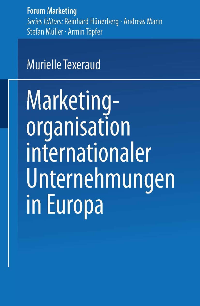 Marketingorganisation Internationaler Unternehmungen in Europa (Forum Marketing) (German Edition): Diss. Law