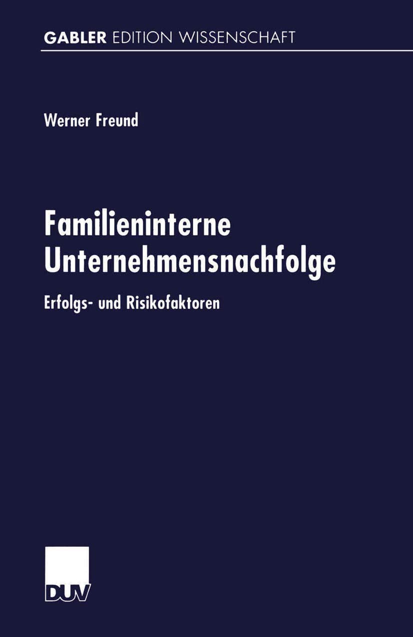 Familieninterne Unternehmensnachfolge: Erfolgs- Und Risikofaktoren (Gabler Edition Wissenschaft) (German Edition) Law