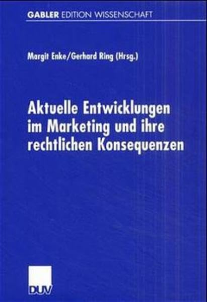 Aktuelle Entwicklungen im Marketing und ihre rechtlichen Konsequenzen Law
