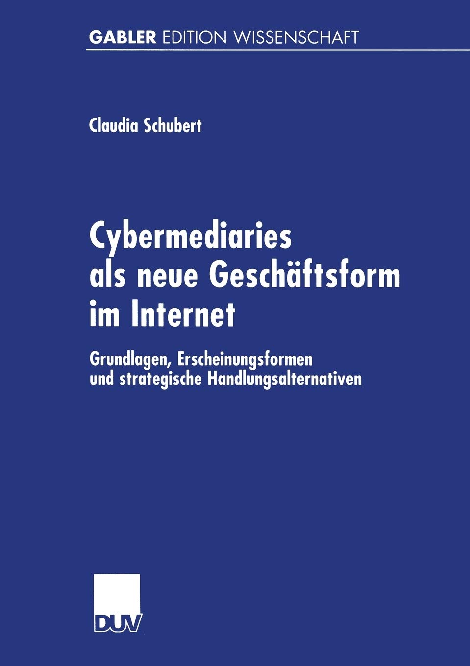 Cybermediaries als neue Geschäftsform im Internet Law