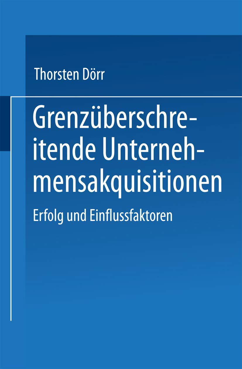 Grenzüberschreitende Unternehmensakquisitionen: Erfolg Und Einflussfaktoren (German Edition) Law