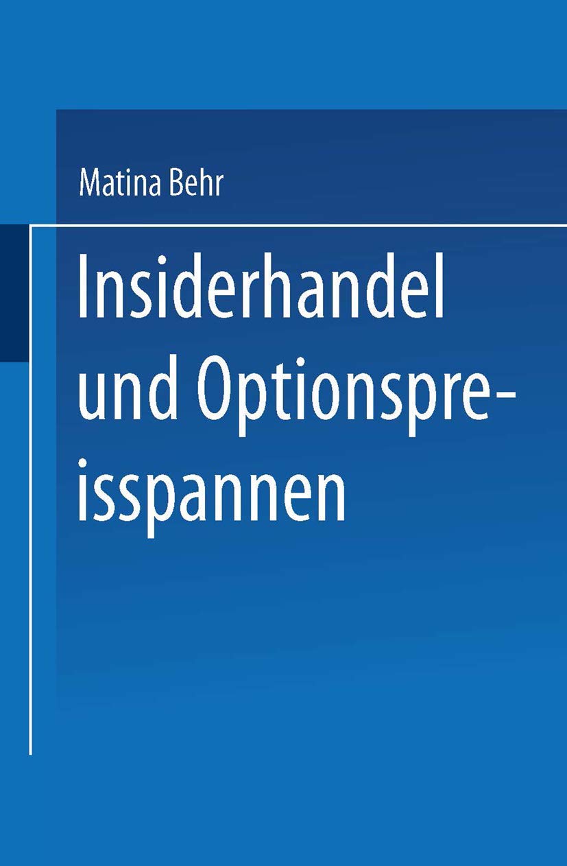 Insiderhandel und Optionspreisspannen: Einordnung und empirische Untersuchung (DUV: Psychologie) (German Edition) Law