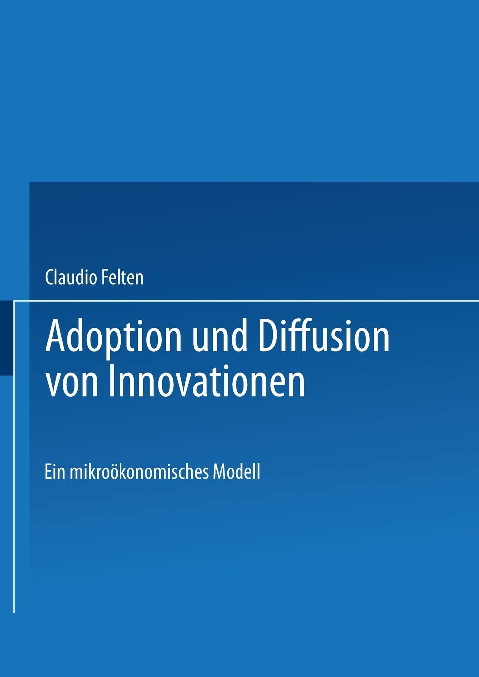Adoption und Diffusion von Innovationen: Ein mikroökonomisches Modell (Gabler Edition Wissenschaft) Law