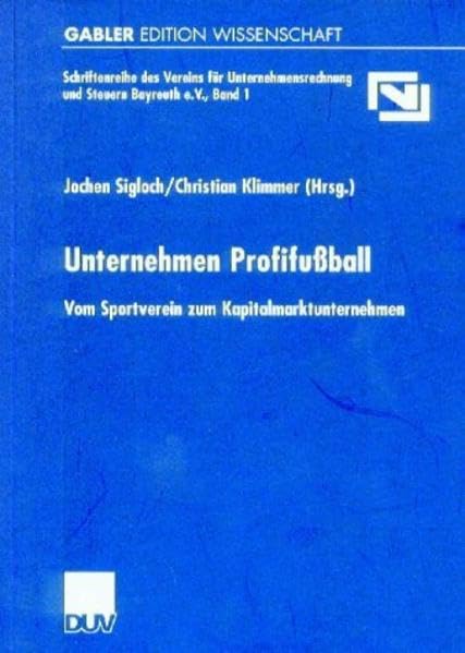 Unternehmen Profifußball. Vom Sportverein zum Kapitalmarktunternehmen Law