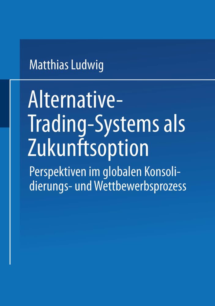 Alternative-Trading-Systems als Zukunftsoption Law